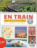 kolektiv autorů: Ve vlaku - 30 výletů po Evropě