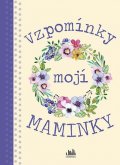 neuveden: Vzpomínky mojí maminky