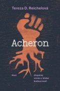 Reichelová Tereza D.: Acheron - Utopický román z blízké budoucnosti
