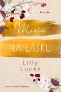 Lucas
 Lilly: Místo na lásku
