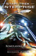 Martin Michael A.: Star Trek Enterprise: Romulanská válka - Odvážně vstříc bouři