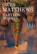 Matthews Owen: Babylon Moskva