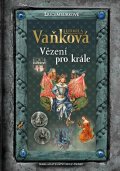 Vaňková Ludmila: Jan Lucemburský - Vězení pro krále