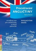 Flámová Helena: Procvičování angličtiny - Dvojjazyčná kniha / Zrcadlový text pro začátečník