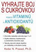 Prasad Kedar N.: Vyhrajte boj s cukrovkou pomocí vitaminů a antioxidantů