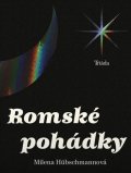 Hübschmannová Milena: Romské pohádky