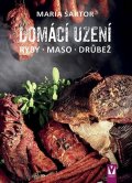 Sartor Maria: Domácí uzení - Ryby, maso, drůbež