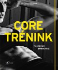 Hoheneder Alexander, Münch Thomas: Core trénink - Posilování středu těla