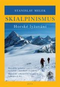 Melek Stanislav: Skialpinismus - Horské lyžování