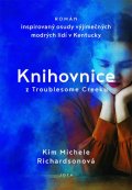 Richardsonová Kim Michele: Knihovnice z Troublesome Creeku