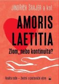 Šrajer Jindřich: Amoris laetitia - Zlom, nebo kontinuita?