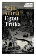 Trnka Egon: Stín smrti
