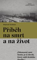 Tochman Wojciech: Příběh na smrt a na život