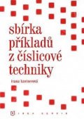 Kantnerová J.: Sbírka příkladů z číslicové techniky