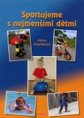 Dvořáková Hana: Sportujeme s nejmenšími dětmi