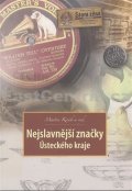 Krsek Martin: Nejslavnější značky ústeckého kraje