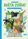 Walshová Sarah: Hrdinové světa zvířat – Příběhy, které se skutečně staly