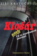 Kratochvil Jiří: Klošár aneb Co si mamlasové povídali