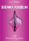 Žáček Jan: Zuzanka kouzelná aneb šovinistický prase
