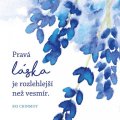 Chinmoy Sri: Korkový podtácek s citátem - Pravá láska je rozlehlejší než vesmír