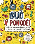 neuveden: Buď v pohodě!
