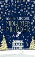 Christie Agatha: Midwinter Murder: Fireside Tales from the Queen of Mystery