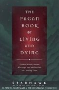 Starhawk: The Pagan Book of Living and Dying