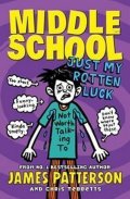 Patterson James: Middle School - Just My Rotten Luck