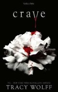 Wolffová Tracy: Crave: Meet your new epic vampire romance addiction!