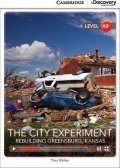 Walker Theo: The City Experiment: Rebuilding Greensburg, Kansas Low Intermediate Book wi