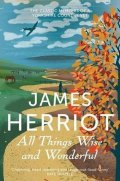 Herriot James: All Things Wise and Wonderful