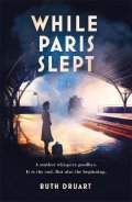 Druart Ruth: While Paris Slept