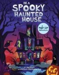 Stern Joel: In a Spooky Haunted House : A Pop-Up Adventure