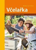 von Orlow Melanie: Včelařka - Jak začít s chovem včel