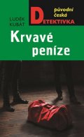Kubát Luděk: Krvavé peníze