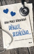 Körnerová Hana Marie: Děkuji, sestřičko...