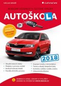 Minář Václav: Autoškola 2018 - Moderní učebnice a testové otázky
