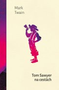 Twain Mark: Tom Sawyer na cestách