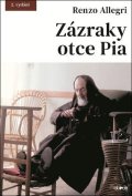 Allegri Renzo: Zázraky otce Pia