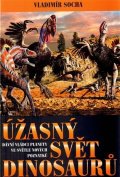 Socha Vladimír: Úžasný svět dinosaurů