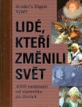 kolektiv autorů: Lidé, kteří změnili svět