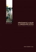 Sládek Karel: Křesťanství a islám v liberálním státu