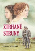 Javořická Vlasta: Ztrhané struny