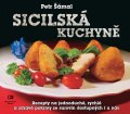 Šámal Petr: Sicilská kuchyně - Recepty na jednoduché, rychlé a zdravé pokrmy ze surovin