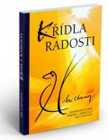 Chinmoy Sri: Křídla radosti - Inspirující úvahy, příběhy a meditace pro vaši duši