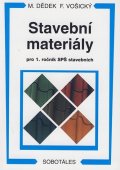 Dědek M.: Stavební materiály pro 1.r. SPŠ stavebních