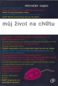 Oupic Miroslav: Můj život na ch@tu