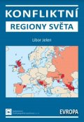 Jelen Libor: Konfliktní regiony světa 1 - Evropa