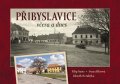 kolektiv autorů: Přibyslavice včera a dnes