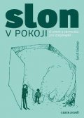 Grollman Earl A.: Slon v pokoji - O smrti a zármutku pro dospívající